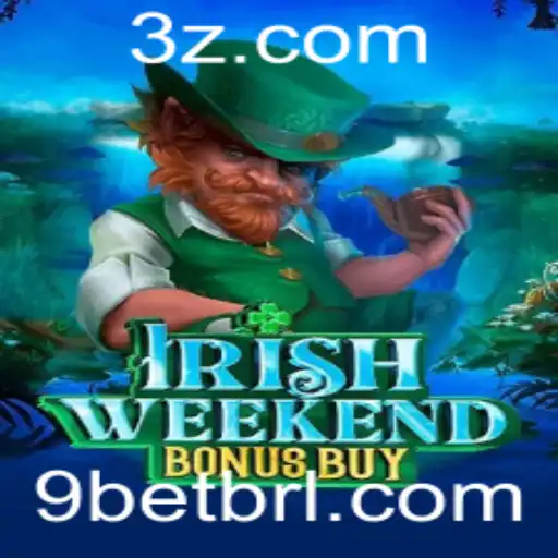 Explorando o Jogo IrishWeekendBonusBuy e a Estratégia 9bet